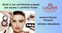 Assistant Beauty Therapist  QP/NOS- BWS/Q0101 (Training Fee Rs.5900/-= Rs. 5000/- + Rs. 900/- (18% GST))